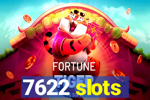 7622 slots